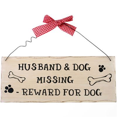 Husband & Dog Missing Shabby Plaque